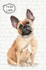 To Do Lists Notebook, Cute French Bulldog: 100 Pages of To Do Lists To Organize Your Life and Track What You Accomplish Cover Image