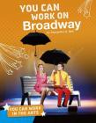 You Can Work on Broadway Cover Image