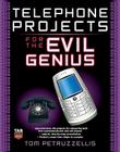 Telephone Projects for the Evil Genius By Thomas Petruzzellis Cover Image