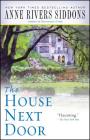 The House Next Door By Anne Rivers Siddons Cover Image