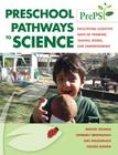 Preschool Pathways to Science (Preps): Facilitating Scientific Ways of Thinking, Talking, Doing, and Understanding By Rochel Gelman Gallistel, Kimberly Brenneman, Gay MacDonald Cover Image