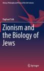 Zionism and the Biology of Jews (History #19) By Raphael Falk Cover Image