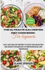 The Ultimate Galveston Diet Cookbook for Beginners: Easy and Healthy Recipes to Fight Inflammation and Boost Metabolism in Perimenopause and Menopause By Elaine Spenser Cover Image