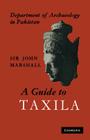 A Guide to Taxila By John Marshall Cover Image