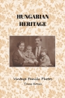 Hungarian Heritage: Vintage Family Photos By Tracy Kocsis Cover Image