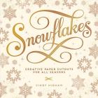 Snowflakes: Creative Paper Cutouts for All Seasons By Ron Higham Cover Image