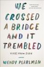 We Crossed a Bridge and It Trembled: Voices from Syria Cover Image