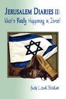 Jerusalem Diaries II: What's Really Happening in Israel By Judy Lash Balint Cover Image