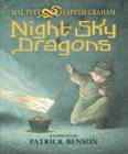 Night Sky Dragons By Mal Peet, Elspeth Graham, Patrick Benson (Illustrator) Cover Image