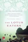 The Lotus Eaters: A Novel By Tatjana Soli Cover Image