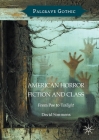 American Horror Fiction and Class: From Poe to Twilight (Palgrave Gothic) By David Simmons Cover Image