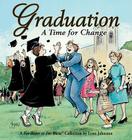 Graduation A Time For Change: A For Better or For Worse Collection By Lynn Johnston Cover Image