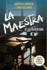 La Maestra de Lectoescritura: Thriller basado en la ciencia de la lectura By Americo N. Amorim Cover Image