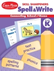 Skill Sharpeners: Spell & Write, Kindergarten Workbook By Evan-Moor Corporation Cover Image