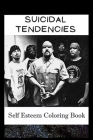 Self Esteem Coloring Book: Suicidal Tendencies Inspired Illustrations Cover Image