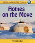 Homes on the Move (Homes Around the World) By Nicola Barber Cover Image