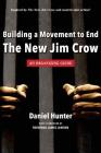 Building a Movement to End the New Jim Crow: an organizing guide By Daniel Hunter Cover Image