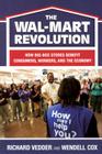 The The Wal-Mart Revolution: How Big-Box Stores Benefit Consumers, Workers, and the Economy Cover Image