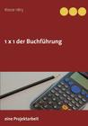 1 x 1 der Buchführung: Eine Projektarbeit By Hans-Ulrich Daab (Editor) Cover Image