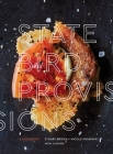 State Bird Provisions: A Cookbook By Stuart Brioza, Nicole Krasinski, JJ Goode Cover Image