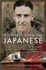 No Mercy from the Japanese: A Survivor's Account of the Burma Railway and the Hellships 1942-1945 By John Wyatt, Cecil Lowry Cover Image