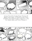 Create Your Own Comic Story: Features 50 Blank Comic Pages, 2-9 Panel Layouts, Write and Draw Your Own Comics, Large 8.5 x 11in. For Adults, Kids, By Beatrice Harrison Cover Image
