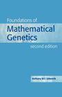 Foundations of Mathematical Genetics By Anthony W. F. Edwards Cover Image