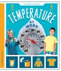 Temperature at Work (Science at Work) By Lauren Kukla Cover Image