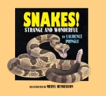 Snakes!: Strange and Wonderful By Laurence Pringle, Meryl Learnihan Henderson (Illustrator) Cover Image