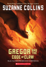 Gregor and the Code of Claw (The Underland Chronicles #5) Cover Image