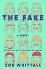 The Fake: A Novel By Zoe Whittall Cover Image