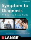 Symptom to Diagnosis: An Evidence-Based Guide (Lange Medical Books) Cover Image