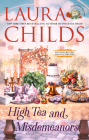 High Tea and Misdemeanors (A Tea Shop Mystery #29) By Laura Childs Cover Image