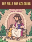 The Bible for Coloring: Have fun discovering the Bible! (RELIGION FOR CHILDREN) Cover Image