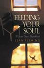 Feeding Your Soul: A Quiet Time Handbook Cover Image