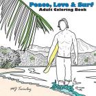 Peace, Love & Surf: Adult Coloring Book Cover Image