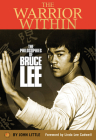 The Warrior Within: The Philosophies of Bruce Lee By John Little, Linda Lee Cadwell (Foreword by) Cover Image