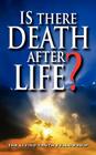 Is There Death After Life? By John a. Lynn, John W. Schoenheit, Mark H. Graeser Cover Image