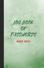 Log Book of Passwords - Keep Out: A Book for Your Passwords and Websites and Emails - Green By Metta Art Publications Cover Image