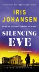 Silencing Eve: An Eve Duncan Novel By Iris Johansen Cover Image
