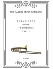 TERMINATOR BOOK TROMBONE Vol.1: New York By Jose Pardal Merza, Jose Lopez Merza, Pardal Music Company Cover Image