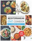 Mediterranean Diet Cookbook: 300 Healthy and Delicious Recipes with 30 Day Meal Plan By Jenna Rose Cover Image