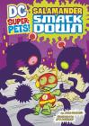 Salamander Smackdown (DC Super-Pets) By John Sazaklis, Art Baltazar (Illustrator) Cover Image