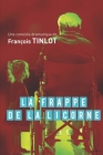 La Frappe de la Licorne By Francois Tinlot Cover Image