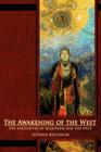 The Awakening of the West: The Encounter of Buddhism and Western Culture By Stephen Batchelor Cover Image