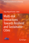 Multi-Risk Interactions Towards Resilient and Sustainable Cities By Tiago Miguel Ferreira (Editor) Cover Image