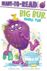 Big Bub, Small Tub: Ready-to-Read Ready-to-Go! By Alastair Heim, Aaron Blecha (Illustrator) Cover Image