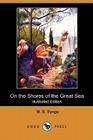 On the Shores of the Great Sea: From the Days of Abraham to the Birth of Christ (Illustrated Edition) (Dodo Press) By M. B. Synge Cover Image