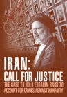 IRAN; Call for Justice: The Case to Hold Ebrahim Raisi to Account for Crimes Against Humanity Cover Image