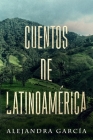 Cuentos de Latinoamérica: Racconti dall'America Latina per i principianti in spagnolo Cover Image